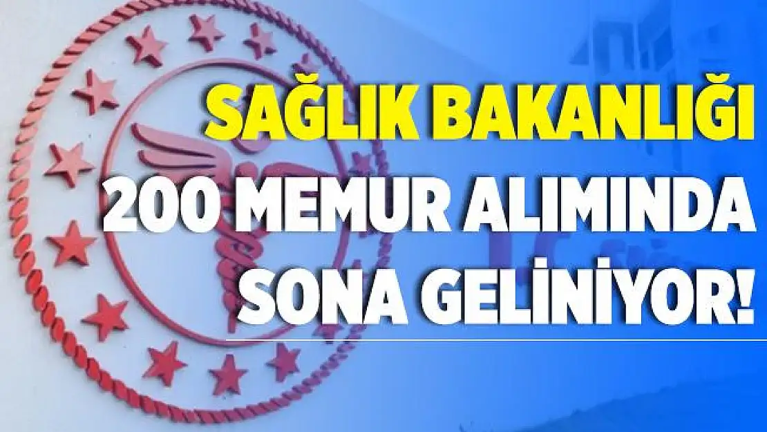 Sağlık Bakanlığı 200 memur alımı başvuruları yarın sona eriyor!