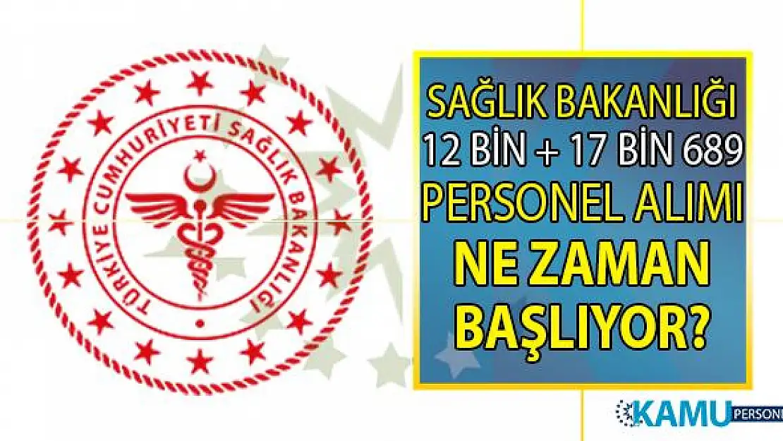 Sağlık Bakanlığı 2019 personel alımı iş başvurusu ne zaman başlıyor!