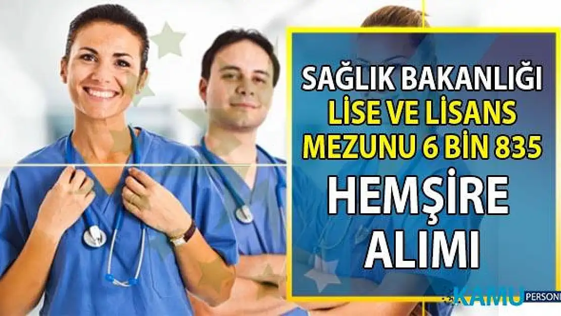 Sağlık Bakanlığı lisans mezunu 5 bin, lise mezunu bin 835 hemşire alımı başvuru adresi