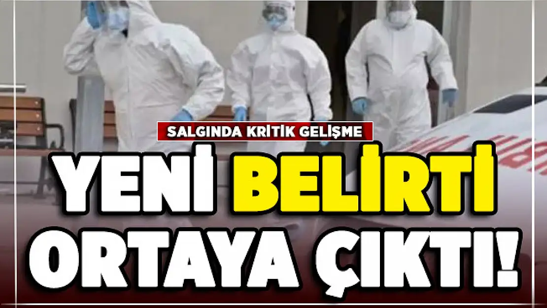 Salgında kritik gelişme: Corona virüsün yeni belirtisi ortaya çıktı