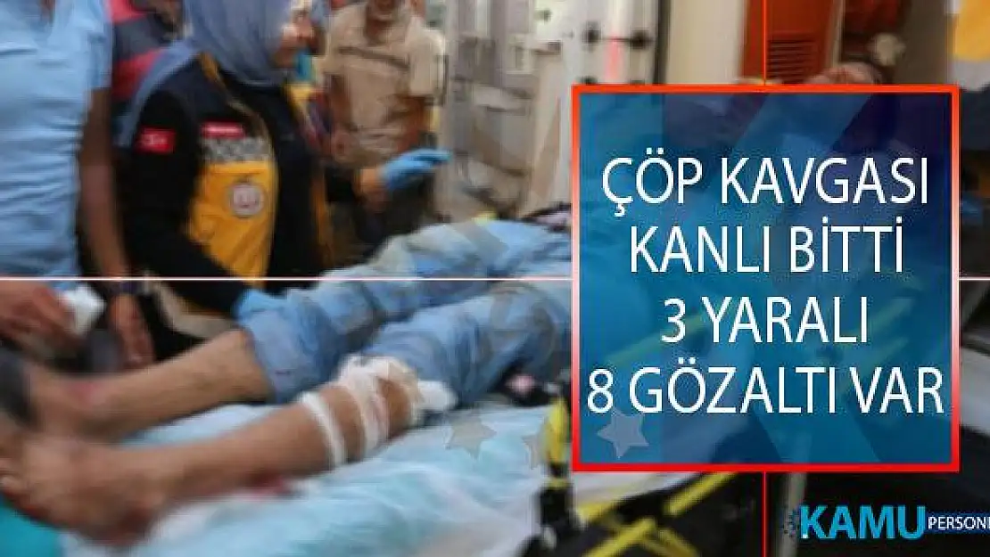 Şanlıurfa'da Komşuların Çöp Kavgası Kanlı Bitti! 3 Kişi Yaralandı, 8 Kişi Gözaltına Alındı