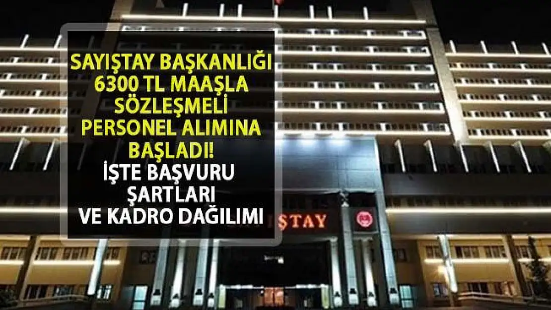 Sayıştay Başkanlığı'na 6300 TL Maaşla Sözleşmeli Kamu Personeli Alımı Yapılacak!