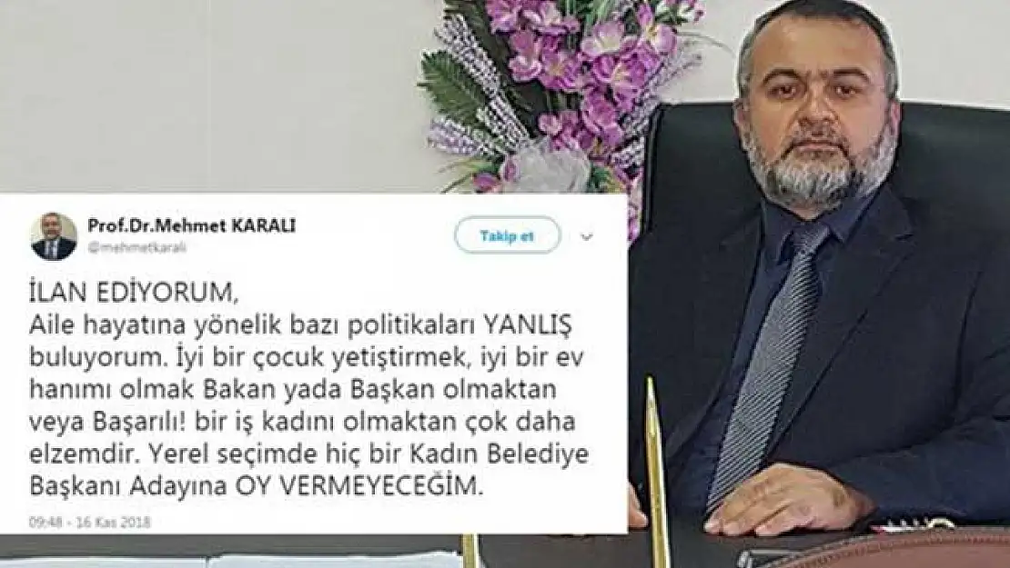 Seçimde Kadın Adaya Oy Vermem Demişti! Prof. Dr. Mehmet Karalı İstifa Etti!