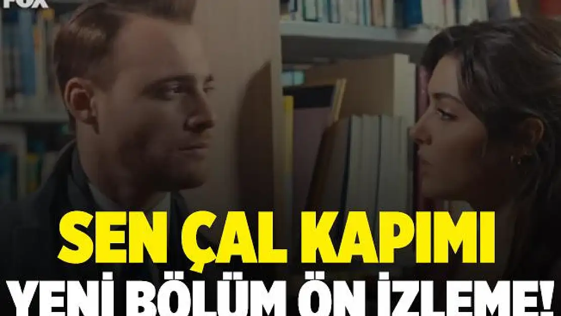 Sen Çal Kapımı yeni bölüm ön izleme yayınlandı! Sen Çal Kapımı 18. bölüm ön izleme!