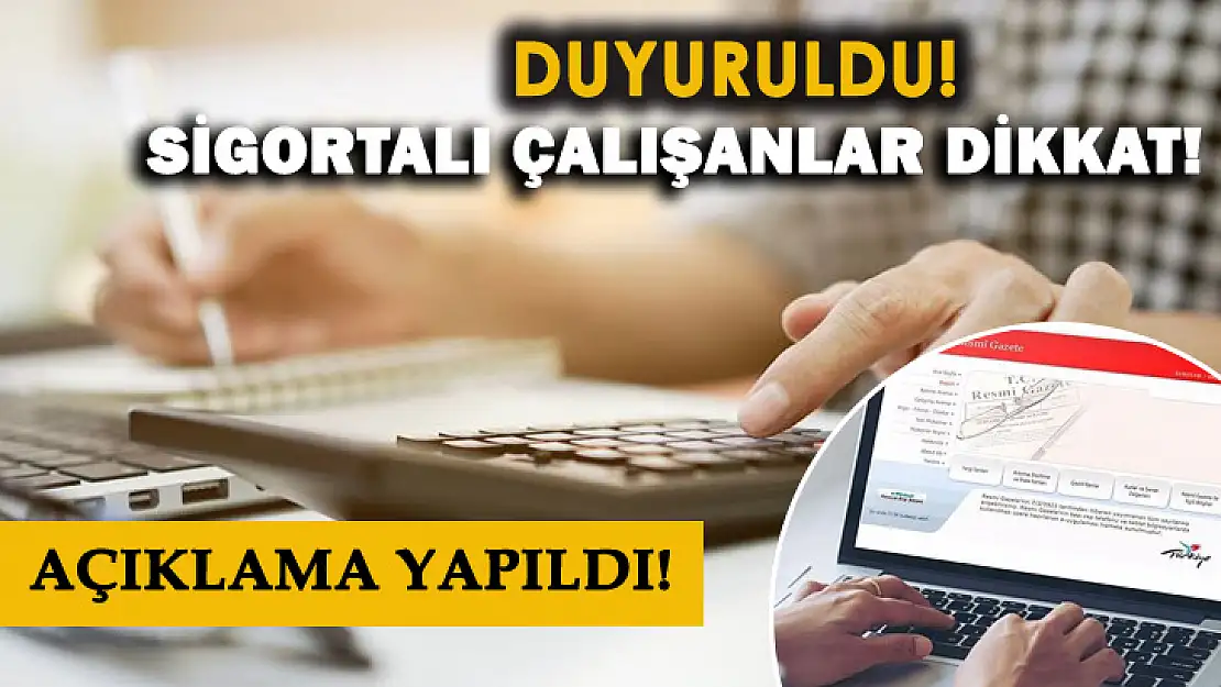 Sigortalı bir şekilde çalışan herkesi yakından ilgilendiriyor!