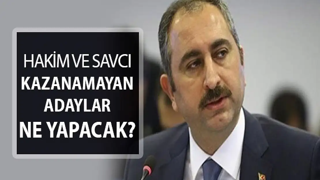 Sınava Girip Hakim Savcı Olamayanlar Ne Yapacak? Bakan Gül Açıkladı
