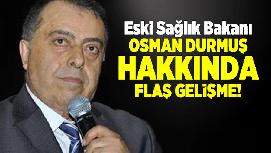 Son dakika Eski Sağlık Bakanı Osman Durmuş hakkında flaş gelişme! Resmi açıklama MHP'den geldi