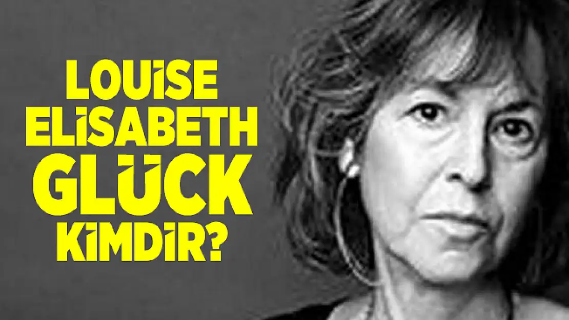 Son dakika Nobel Edebiyat Ödülü kazanan isim açıklandı! 2020 Nobel Ediyat Ödülü kazanan Louise Elisabeth Glück kimdir?