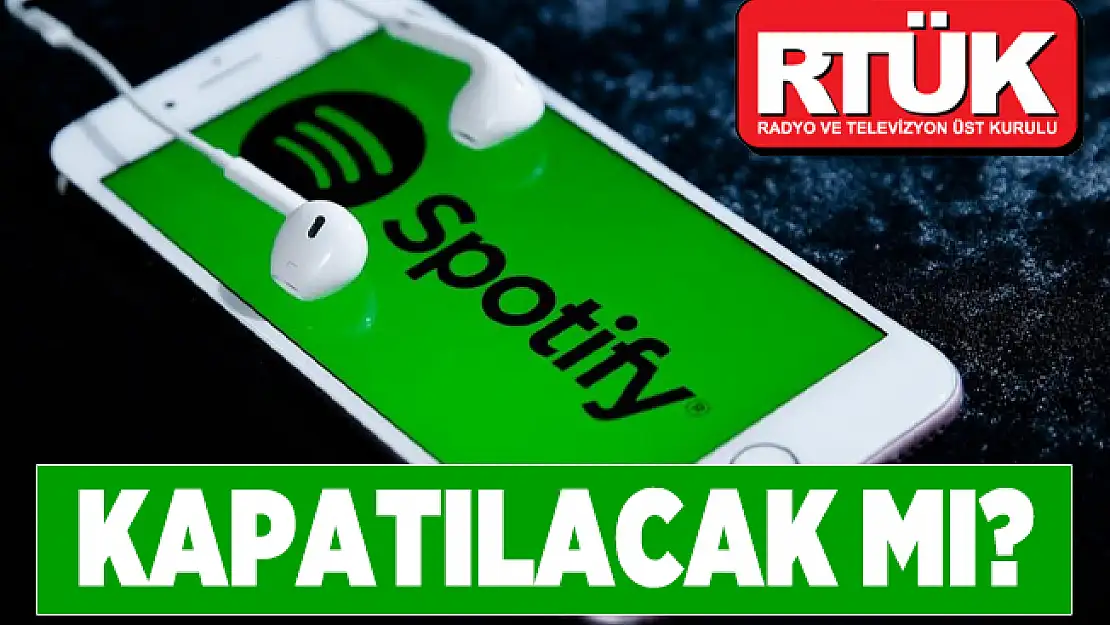 Spotify kapatılacak mı? RTÜK Duyurdu! Spotify hazırlıklara başladı