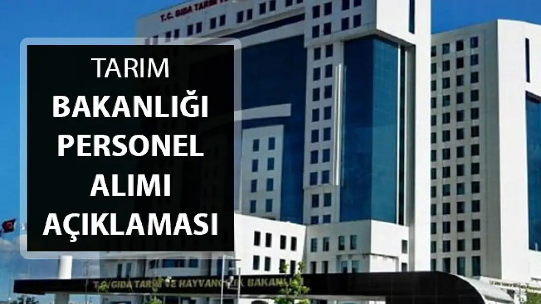 Tarım ve Orman Bakanlığına Personel Alımı Açıklaması Geldi