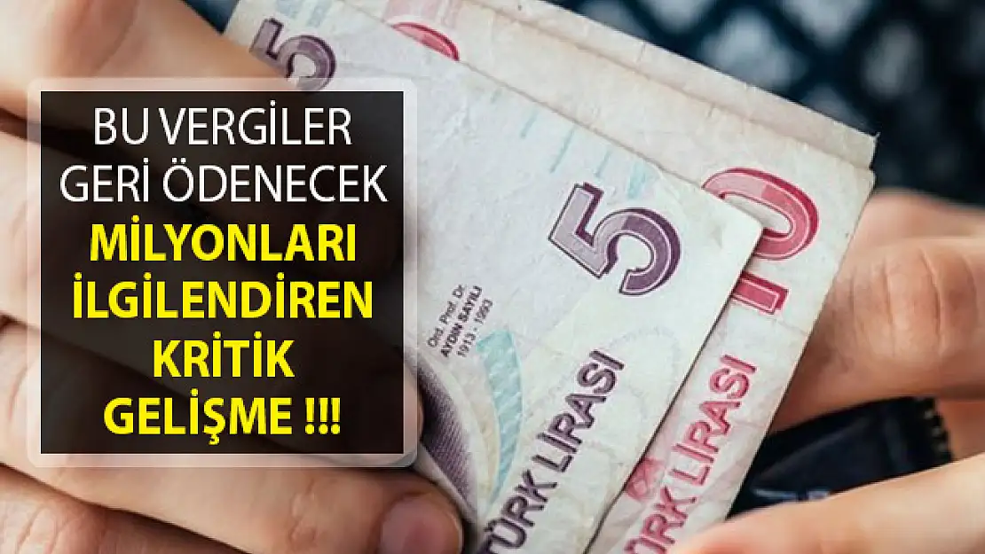 Torba Yasaya Göre Bu Vergiler Geri Ödenecek! Vatandaşlar Dikkat