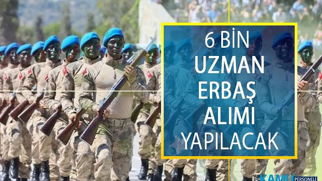 TSK'ya 6 Bin Uzman Erbaş Alımı Açıklaması! Uzman Erbaş Alımı Başvuru Şartları Nelerdir?