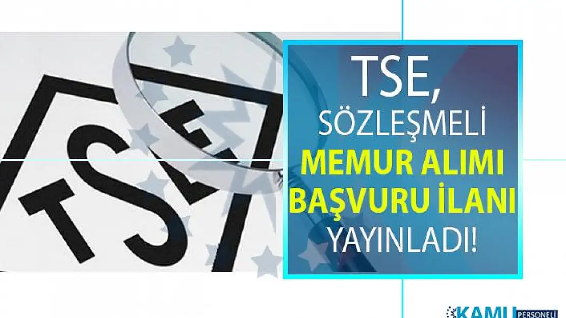 Türk Standartları Enstitüsü (TSE) çok sayıda bilişim personeli alımı yapıyor! TSE sözleşmeli personel alımı iş başvurusu şartları nelerdir?