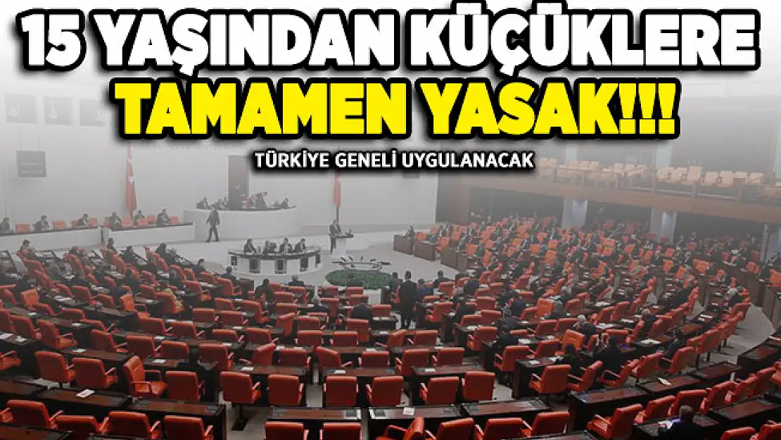 Türkiye geneli 15 yaş altına yeni yasak geliyor!