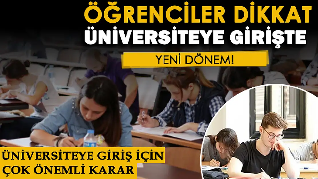 Türkiye'deki tüm öğrencileri ilgilendiren karar Resmi Gazete'de yayımlandı: Üniversiteye girişte yeni dönem!