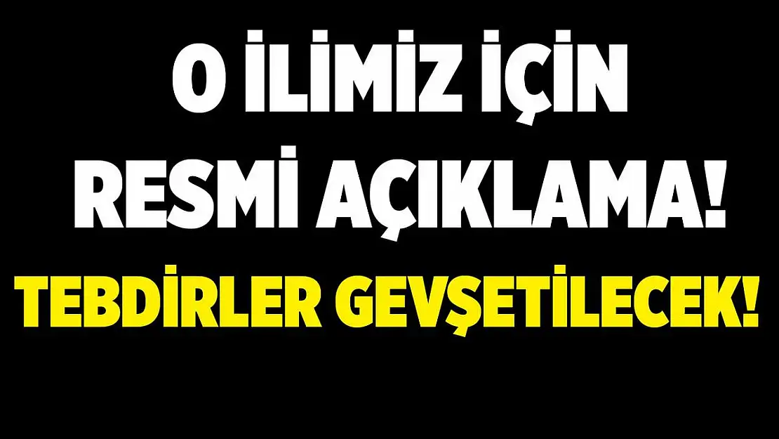 Valilik son dakika duyurdu! Tedbirler gevşetilecek!