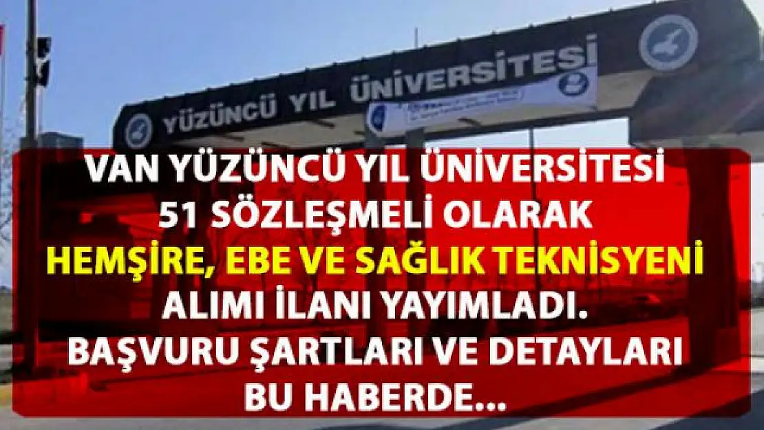 Van Yüzüncü Yıl Üniversitesi Sözleşmeli Hemşire, Ebe ve sağlık personel alımı için başvurular