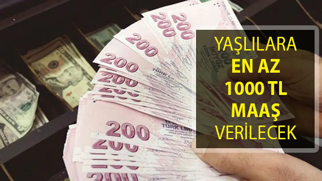 Yaşlılara En Az 1000 Türk Lirası Maaş Verilecek!- yaşlılık maaşı nasıl alınır?- yaşlı aylığı maaşı alma şartları