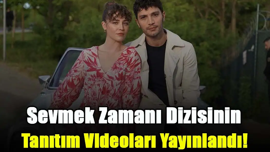 Yaz dizilerinin klasik senaryolarından sıkılan izleyicilere, yeni dizi müjdesi! Sevmek Zamanı isimli dizinin tanıtım videoları yayınlandı!