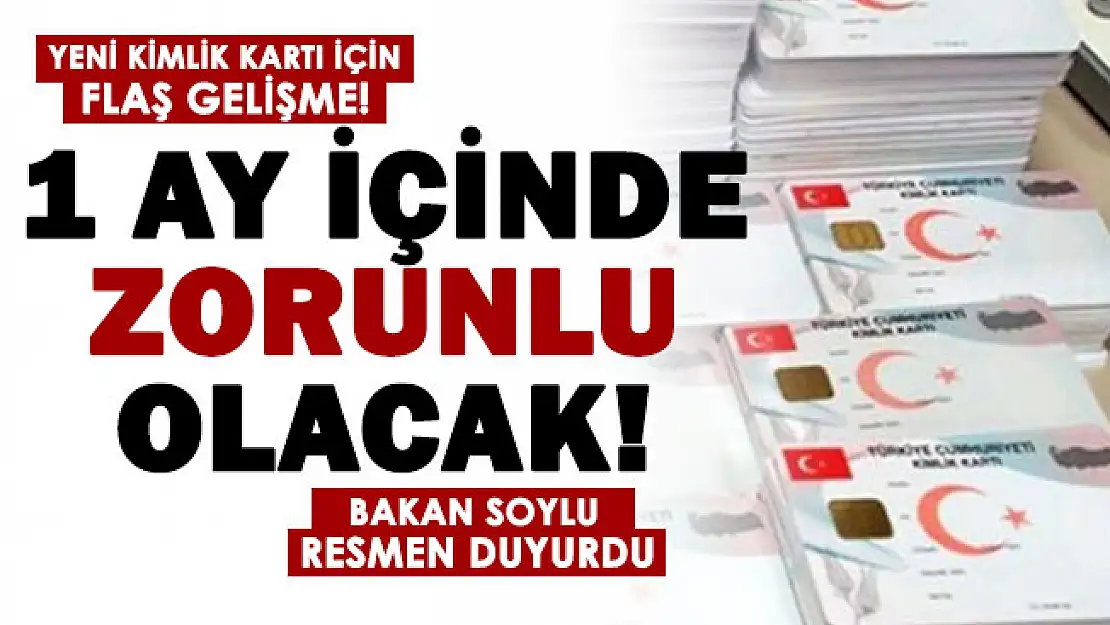 Yeni kimlik kartları hakkında flaş gelişme! 1 ay içinde tamamen zorunlu oluyor