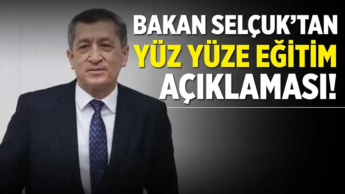 Yüz yüze eğitim ne zaman başlayacak? Bakan Selçuk'tan flaş açıklama!