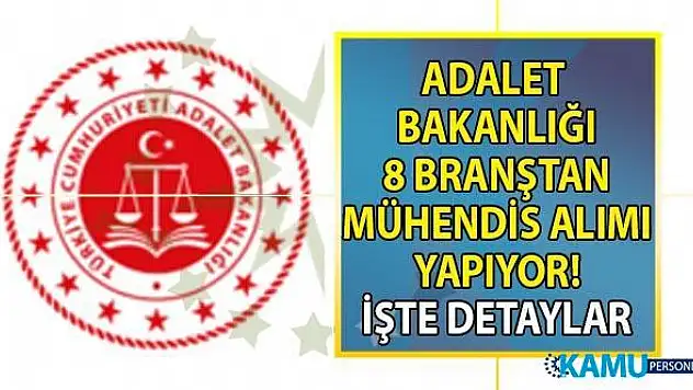 Adalet Bakanlığı KPSS 70 taban puanı ile 07 Ekim'e kadar çok sayıda personel alımı yapacak! Hangi branşlardan mühendis alımı yapılacak?
