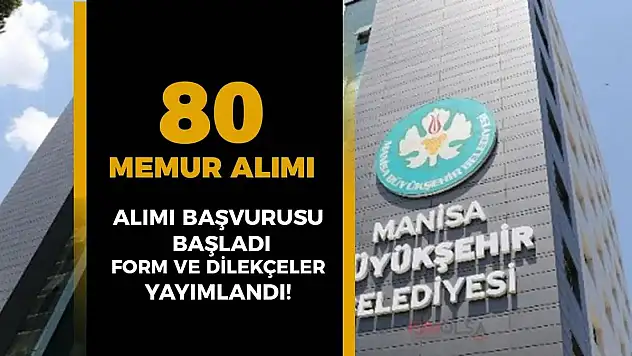 'Manisa'da Kariyer Fırsatı! 80 Kişi Alınacak: Son Başvuru Tarihi Belli Oldu!'