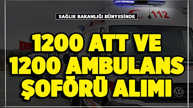 Sağlık Bakanlığı 1200 ATT, 1200 ambulans şoförü alımı bekleniyor!