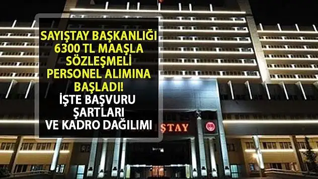 Sayıştay Başkanlığı'na 6300 TL Maaşla Sözleşmeli Kamu Personeli Alımı Yapılacak!