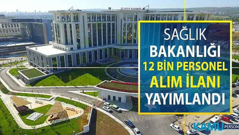Sağlık Bakanlığı 12 Bin Kamu Personeli Alım İlanı Resmi Gazete'de Yayımlandı
