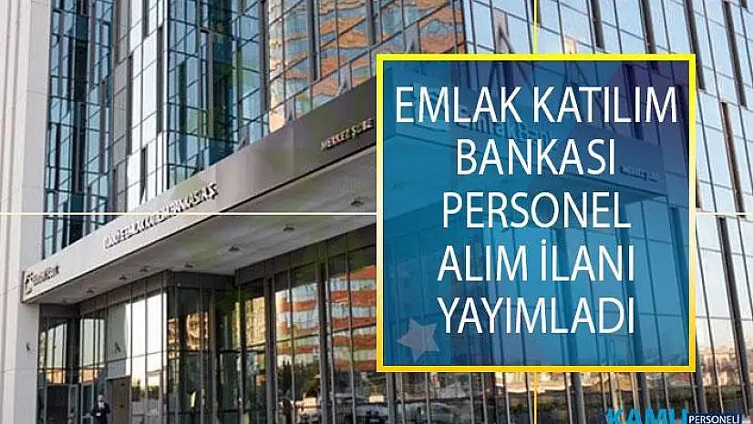 Türkiye Emlak Katılım Bankası İş İlanları! Banka Personeli Alımı Başvuru Şartları