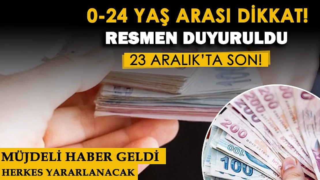0-24 yaş arasındaki gençlere müjdeli haber geldi! 23 Aralık'ta sona erecek