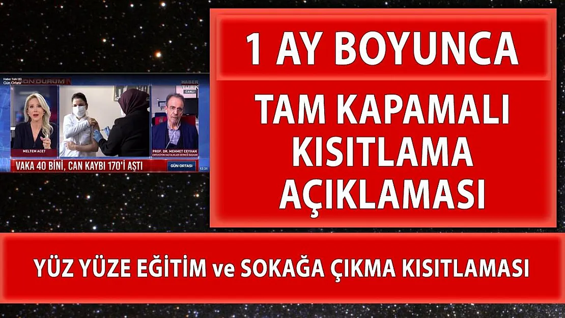 1 ay tam kapamalı sokağa çıkma kısıtlaması hakkında flaş açıklama