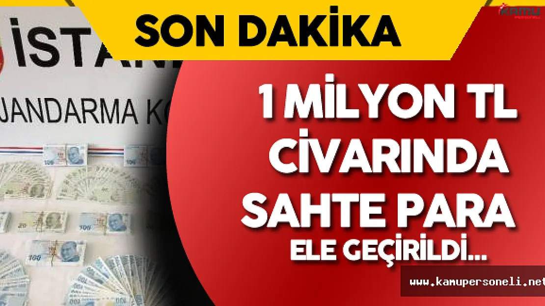 1 Milyon TL Civarında Sahte Para Ele Geçirildi