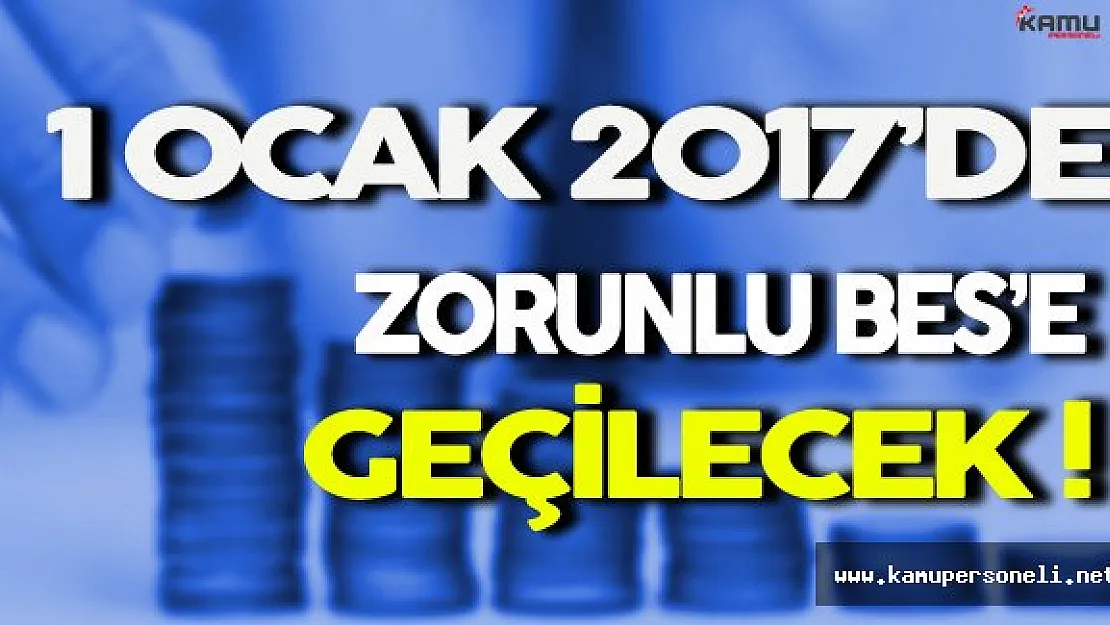 1 Ocak'tan İtibaren Zorunlu BES'e Geçiliyor ( BES'de Olanlara Ek 1000 TL Devlet Katkısı )