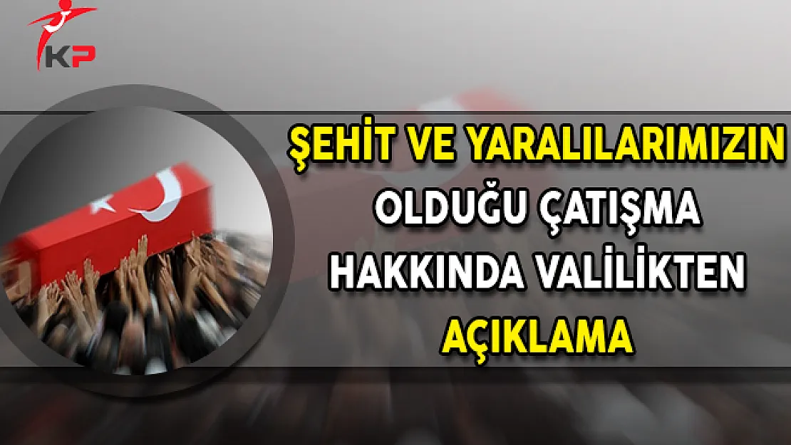 1 Şehit ve 9 Yaralımızın Olduğu Çatışma Hakkında Diyarbakır Valiliğinden Açıklama