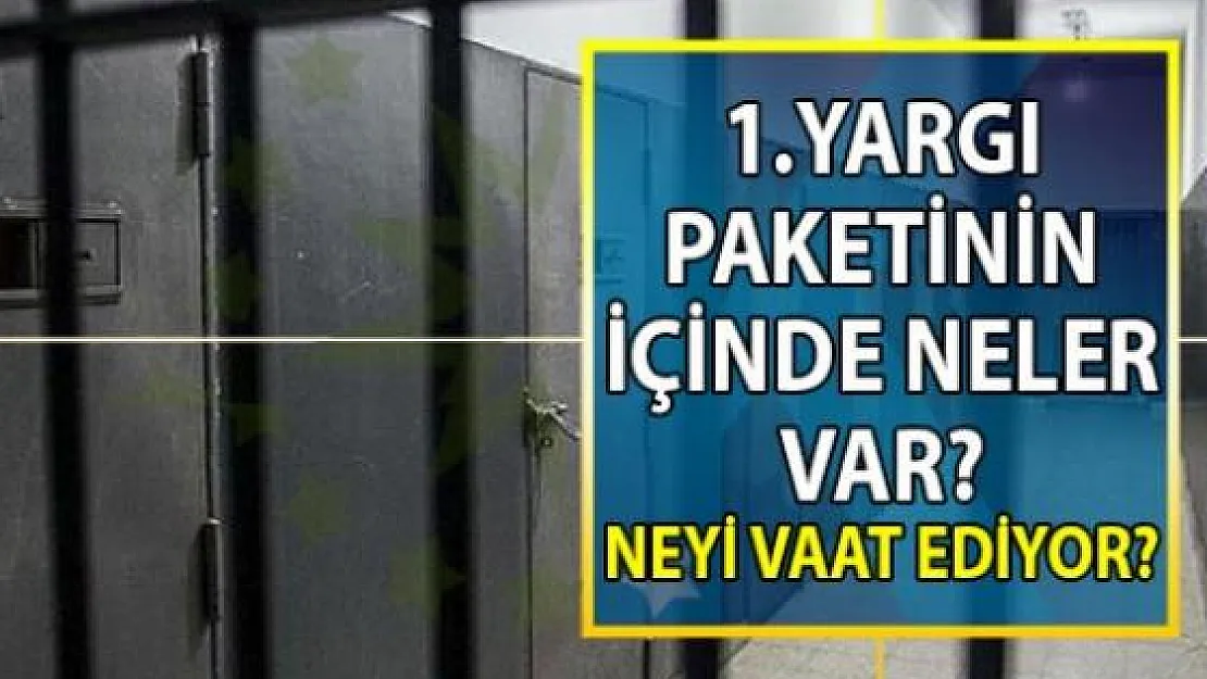 1. Yargı paketinde neler var? Yargı Reformu hakkında son dakika haberleri