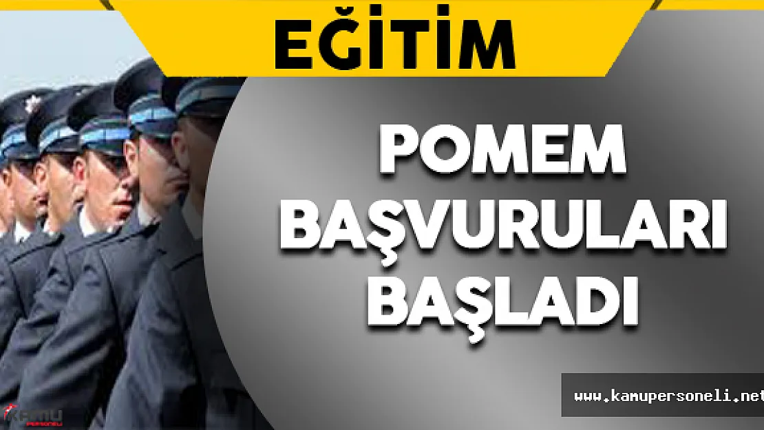 10 Bin Polis Alımı İçin POMEM Başvuru Kılavuzu Yayımlandı