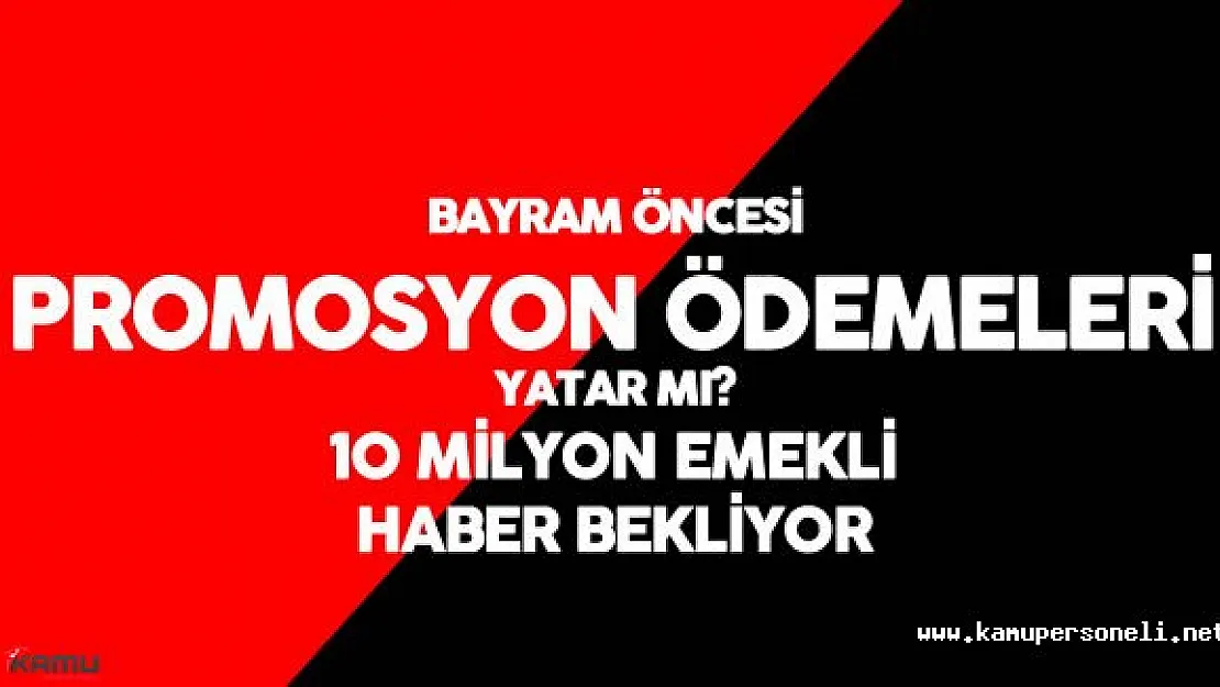 10 Milyon 300 Bin Emekli Promosyon Ödemesi İçin Haber Bekliyor