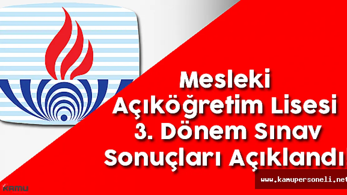 11-12 Haziran Mesleki Açık Öğretim Lisesi Sınav Sonuçları Açıklandı