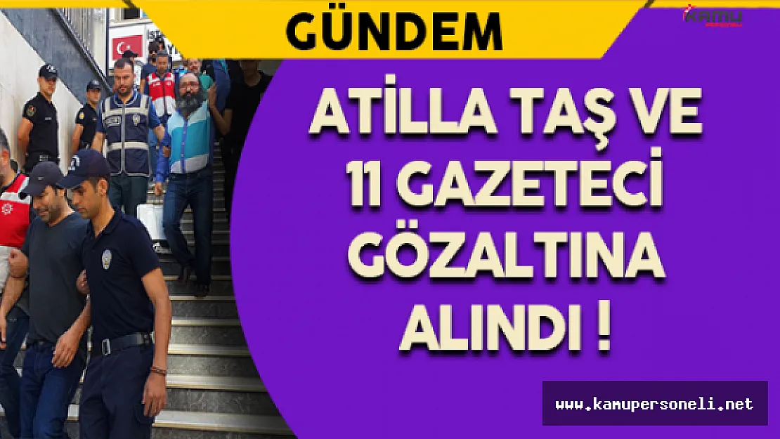 11 Gazeteci FETÖ Operasyonları Kapsamında Adliyeye Sevk Edildi !