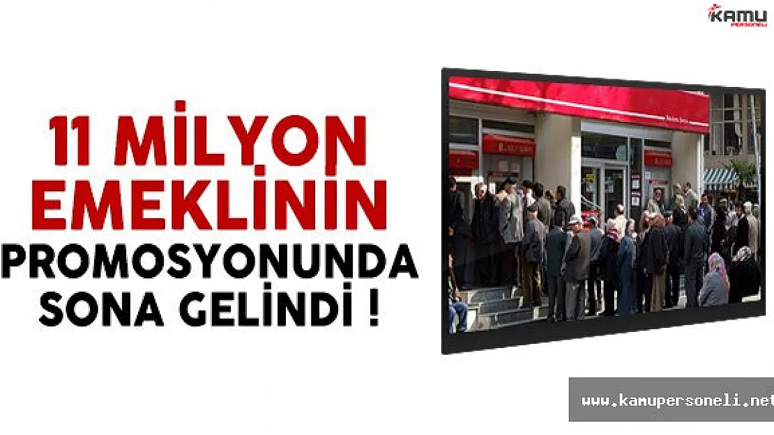 11 Milyon Emeklinin Promosyonunda Son Durum Ne ?