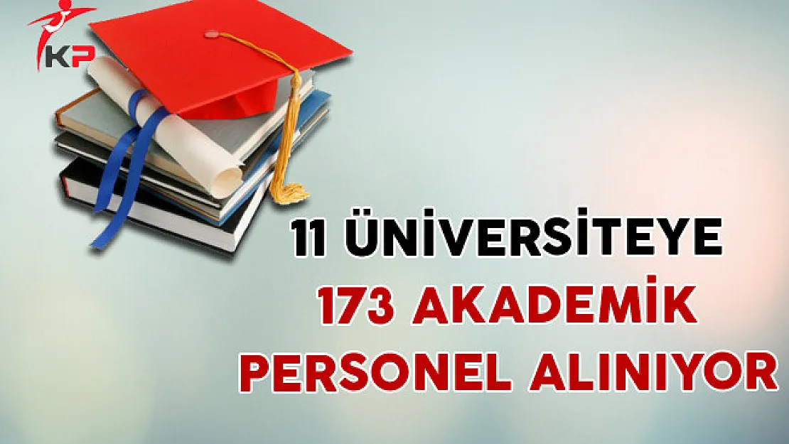 11 Üniversiteye 173 Akademik Personel Alınıyor