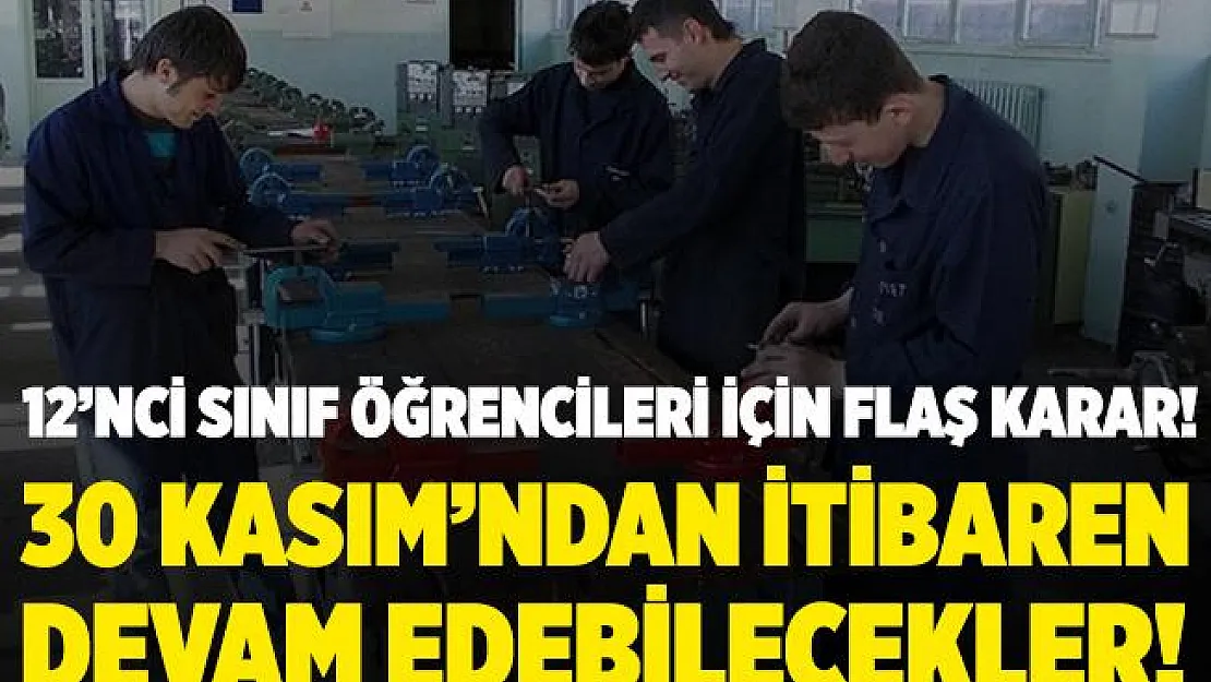 12'nci sınıf öğrencilerin stajları hakkında flaş karar! 30 Kasım'dan itibaren velisinin izni ile devam edebilecek!