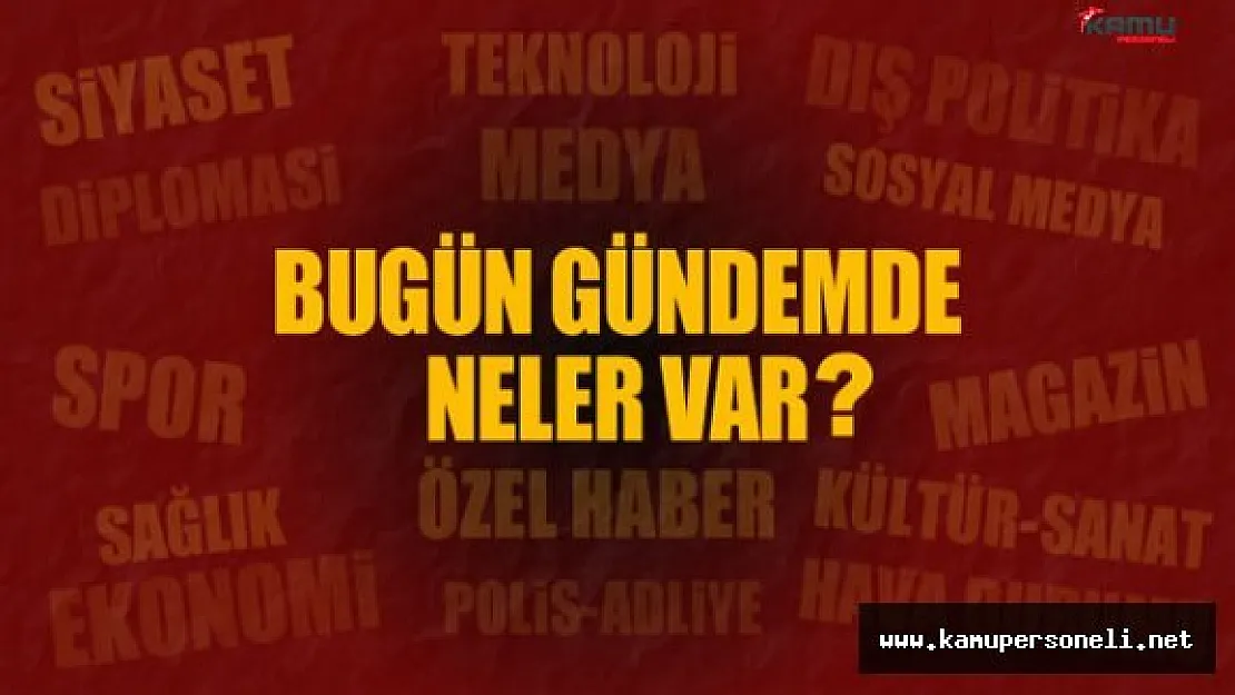 13 Ekim 2016 Gündem Başlıkları