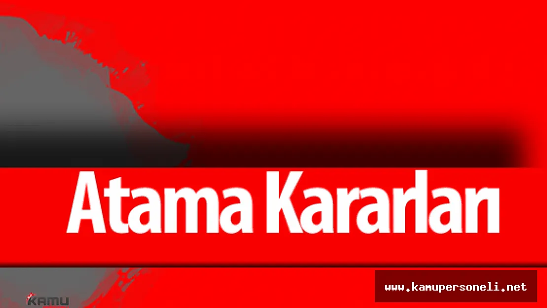 13 Mayıs Atama Kararları Resmi Gazete'de