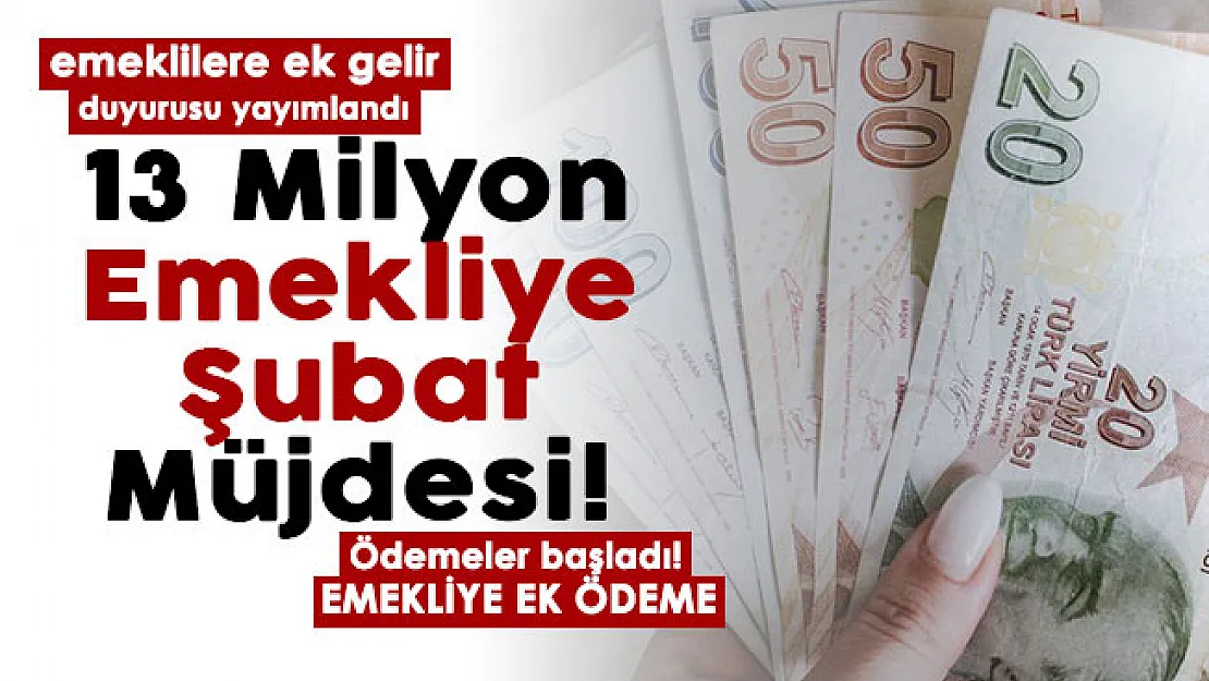 13 milyon emekli için Şubat ayı müjdesi: Emeklilere ek ödeme duyurusu geldi! Ödemeler başladı: Paranızı hemen çekin