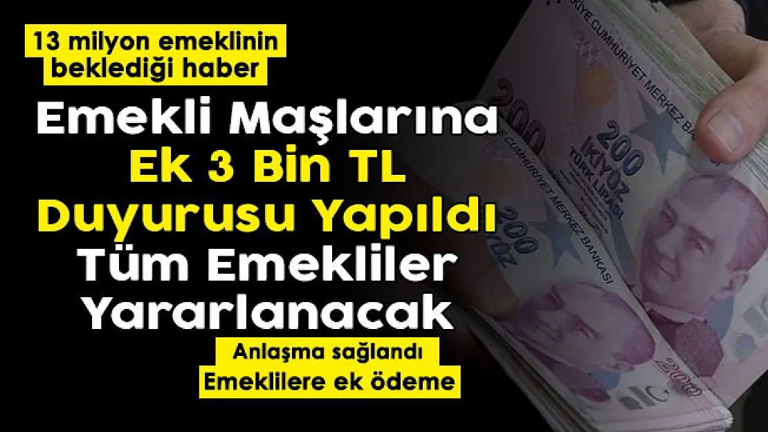 13 milyon emeklinin beklediği haber resmen paylaşıldı! Emekli maaşlarına 3 bin lira ekleniyor: Tüm emekliler yararlanacak