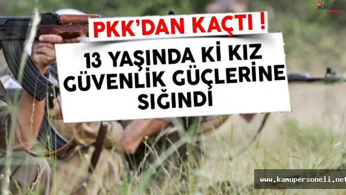 13 Yaşındaki Kız PKK'dan Kaçtı