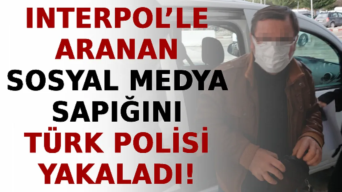14 Yaşındaki Kız Çocuğunu Taciz Etmişti! Interpol'le Aranan Sosyal Medya Sapığını Türk Polisi Yakaladı!